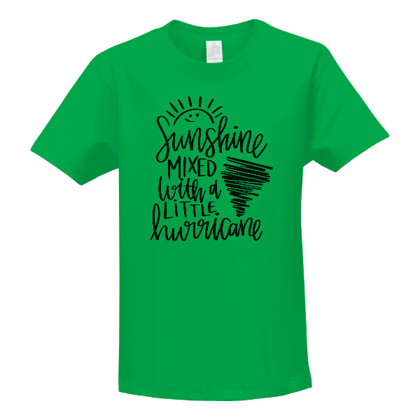T-shirt Your sunshine mixed with a little hurricane